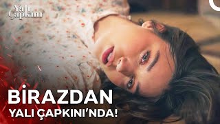 Yalı Çapkınında Birazdan 💥 [upl. by Daggett]