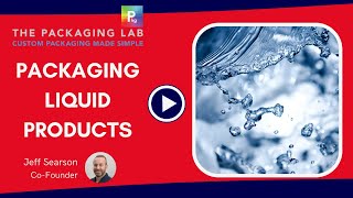 What Are the Important Factors to Consider When Packaging Liquid Products  The Packaging Lab [upl. by Anahpos]