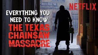 Everything You Need to Know Before Watching Netflixs Texas Chainsaw Massacre 2022  Series Summary [upl. by Chessa]