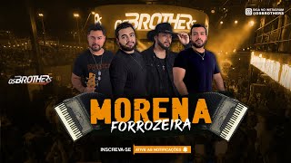 Os Brothers  MORENA FORROZEIRA I EP Ao Vivo em Fortaleza [upl. by Akirea452]