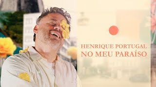 Henrique Portugal  No Meu Paraíso visualizer [upl. by Etnaik335]