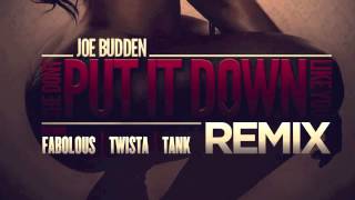 Joe Budden quotShe Dont Put It Downquot REMIX feat Fabolous Twista Tank [upl. by Alexio977]