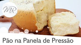 Pão na Panela de Pressão Elétrica  Receitas na Pressão [upl. by Clarinda]