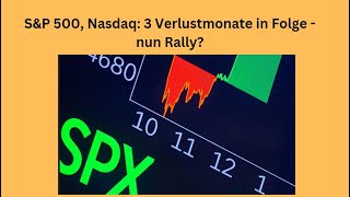 SampP 500 Nasdaq 3 Verlustmonate in Folge  nun Rally Marktgeflüster [upl. by Patnode839]