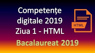 Competente digitale 2019  Ziua 1  HTML [upl. by Pammy]