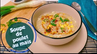 🟡soupe de poulet au maïs 🟡  recette indo chinoise [upl. by Atirat593]