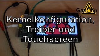 Raspberry Pi Kernelkonfiguration Treiber und Touchscreen GermanDeutsch [upl. by Nancey]