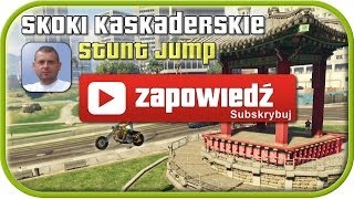 GTA 5  Wszystkie Skoki Kaskaderskie Stunt Jump ZAPOWIEDŹ sposobów przejścia lokalizacji  PL [upl. by Peg]