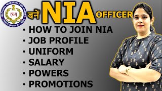 Everything About NIA  How to Join  NIA Salary  NIA Job Profile  Promotions in NIA  Power of NIA [upl. by Yruy]