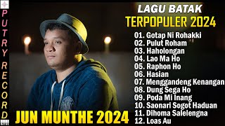 Koleksi Lagu Batak Baru Rilis 2024 Jun Munthe Jun Munthe Full Album Terbaru 2024 Bikin Baper [upl. by Mcnully699]