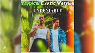 Kygo  Undeniable  Kygo New song 2022  🍉 Tropical Exotic Version 🌴Remix [upl. by Nnaharas547]