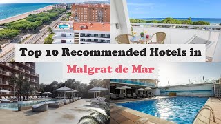 Top 10 Recommended Hotels In Malgrat de Mar  Best Hotels In Malgrat de Mar [upl. by Anamuj]