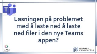 Problem med nye Teams og nedlasting av filer [upl. by Walcott793]