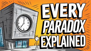 Every Paradox Explained in 15 Minutes [upl. by Conover]