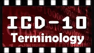 ICD10 Training  ICD10 Terminology and 7th Digits [upl. by Saunderson]