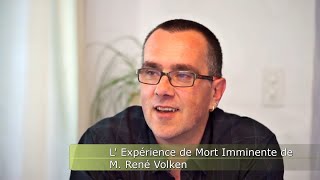 LExpérience de Mort Imminente de M René Volken [upl. by Letsyrk]