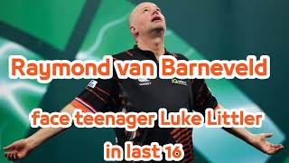 PDC World Championship 2024 Raymond van Barneveld to face teenager Luke Littler in last 16 [upl. by Orran390]