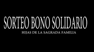 Sorteo Bono Solidario 2024 Hijas de la Sagrada Familia [upl. by Atilemrac249]