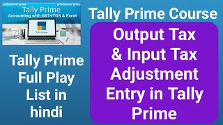 Tax Adjustment entry in tally prime  output input tax adjustment entry in tally prime [upl. by Quartas516]