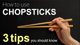 How to use chopsticks  3 tips you should know [upl. by Bryant823]