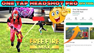 New Gfx Tool  free fire and free fire Maxnew headshot app 2022  One Tap Headshot Pro Gfx Tool [upl. by Aillil]