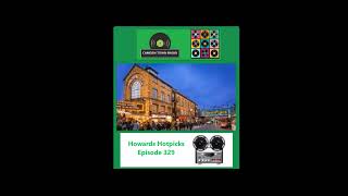 Howards Hotpicks  Camden Town Radio  Episode 329 [upl. by Odlauso723]