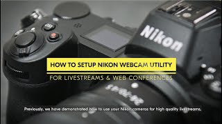 How To Setup Nikon Webcam Utility [upl. by Iderf]