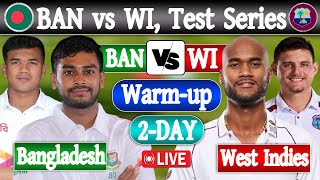 Bangladesh vs West Indies XI live Score  Live Cricket Match Today  BAN VS WI LIVE Warmup match [upl. by Kcirrek660]