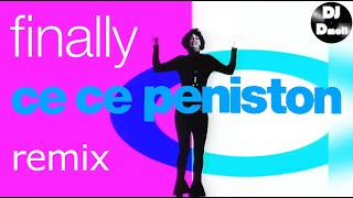 CeCe Peniston  Finally  DJ Dmoll Dance Remix [upl. by Nosna]