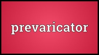 Prevaricator Meaning [upl. by Salangi295]