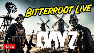 🔴 Bitterroot is back  Dayz pt 5 [upl. by Enailil]