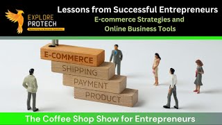 Lessons from Successful Entrepreneurs Ecommerce Strategies and Online Business Tools [upl. by Aselehc]