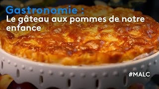 Gastronomie  le gâteau aux pommes de notre enfance [upl. by Murton]