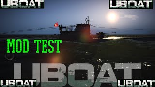 UBOAT  MOD TEST LIVE [upl. by Ratep]