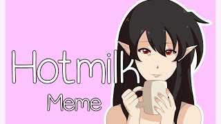 Hot Milk Meme [upl. by Ferretti]