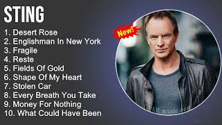 Sting Greatest Hits  Desert Rose Englishman In New York Fragile Reste  Full Album [upl. by Elberfeld]