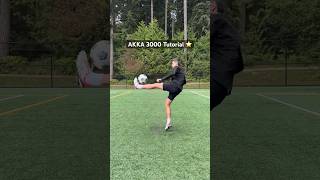 AKKA 3000 Tutorial ⭐️⚽️ football futbol howto tutorial skills soccer viral trending [upl. by Ecneret909]