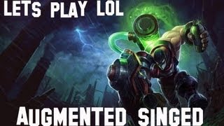 Lets play  LoL 219  Augmented Singed Season 3 Guide HD [upl. by Atsirk]