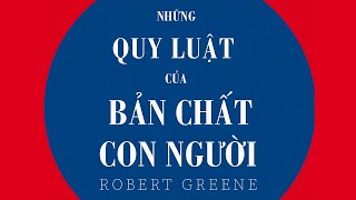 Sách Nói Những Quy Luật Của Bản Chất Con Người  Chương 1  Robert Greene [upl. by Akimal]