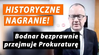 HISTORYCZNE NAGRANIE Bodnar bezprawnie próbuje przejąć Prokuraturę Krajową [upl. by Conte]