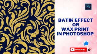 How To Make BATIK EFFECT or WAX PRINT in Photoshopbatik wax photoshop effect digital pattern [upl. by Ellary]