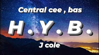 j Cole x Bas  HYB ft Central Cee Lyrics [upl. by Yekcir]