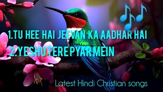 Best Hindi Christian Worship Songs  Morning Worship Songs [upl. by Babcock]