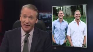 Benham Bros  Bill Maher [upl. by Nadabus]