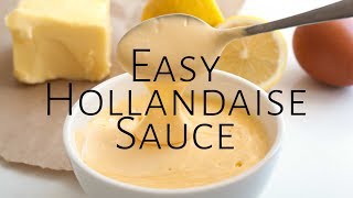 Easy Foolproof Hollandaise Sauce [upl. by Lerud]