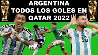 TODOS LOS GOLES DE ARGENTINA EN EL MUNDIAL 2022 [upl. by Brandon456]