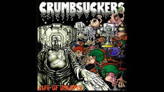 Crumbsuckers  Life Of Dreams Full Album [upl. by Autum]