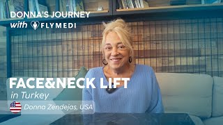 Face amp Neck Lift in Turkey  🇺🇸 Donna Zendejass Journey with FLYMEDI [upl. by Gladys]