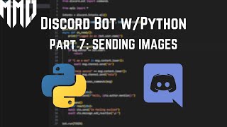 Discord Bot wPython  Part 7 Sending Images  2024 [upl. by Aneetsyrk813]