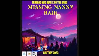 Trinidad Madman  Nanny Hair 2023 Chutney Soca [upl. by Adnohsar]